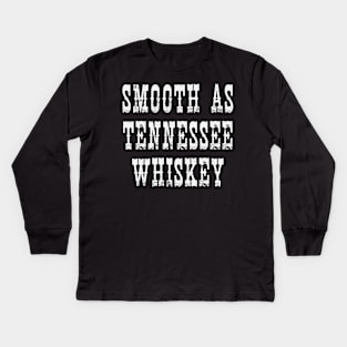 Smooth as Tennessee Whiskey Kids Long Sleeve T-Shirt